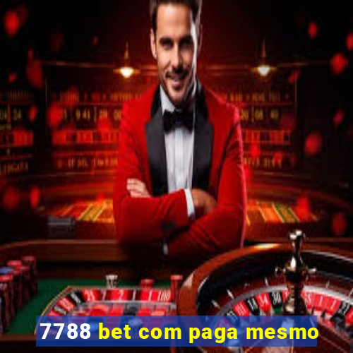 7788 bet com paga mesmo